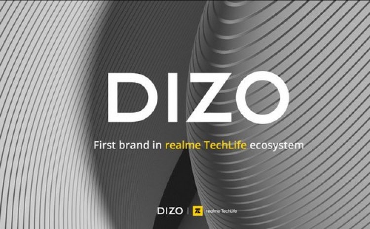 DIZO - первый бренд в экосистеме RealmeTechLife, объявляет о своем глобальном запуске
